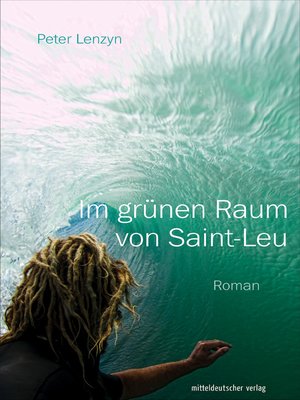 cover image of Im grünen Raum von Saint-Leu
